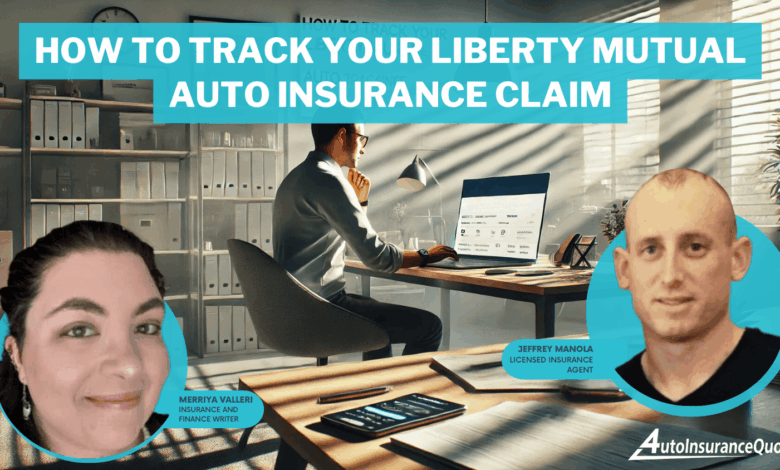 How to Track Your Liberty Mutual Auto Insurance Claim in 2025 (5 Easy Steps)